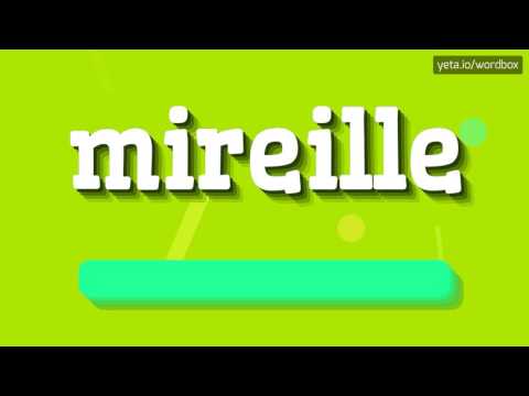 HOW TO PRONOUNCE MIREILLE?