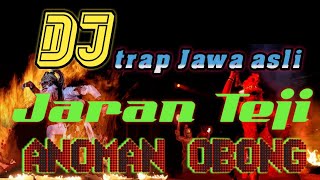 Download lagu DJ TRAP JAWA ASLI || JARAN TEJI || ANOMAN OBONG BY RK NATION mp3