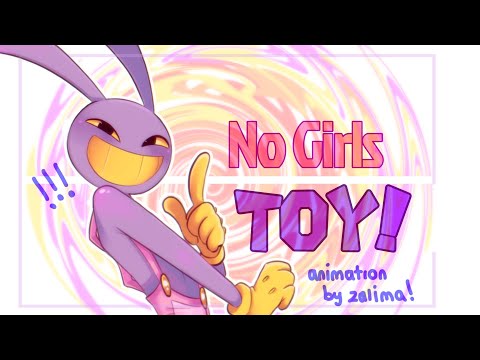 No Girls Toy! / animatic (ft. Jax)
