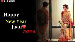 Happy New Year Jaan ❤  2024 New Year Status  New