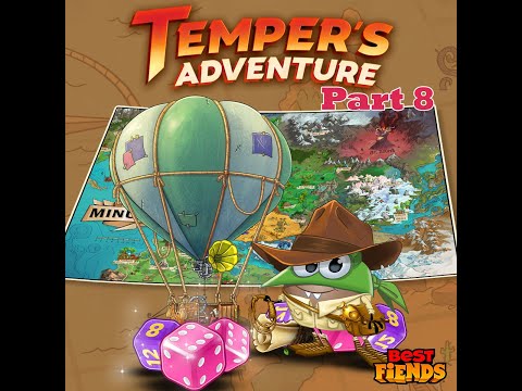 Temper's Adventure. Part 8
