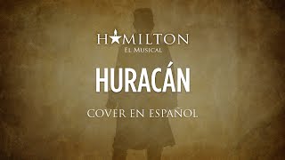 HURRICANE - HAMILTON EL MUSICAL - Cover en Español