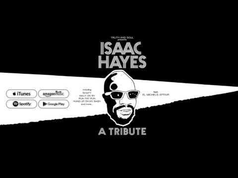El Michels Affair - Isaac Hayes: A Tribute (FULL ALBUM)