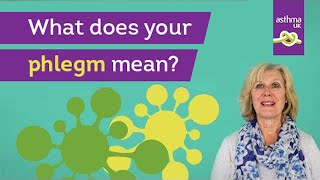 What does your phlegm mean? | Asthma UK