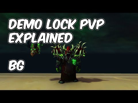 7.3.5 Demonology Warlock PvP Explained - 7.3.5 Demo Lock PvP Guide - WoW Legion