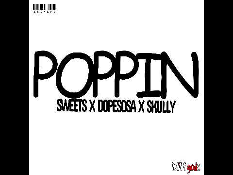 Poppin - Sweets x Dopesosa x Skully