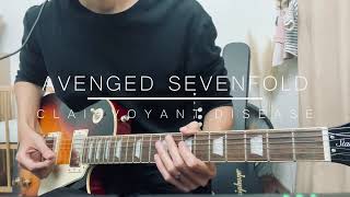 Avenged Sevenfold - Clairvoyant Disease (Guitar Cover) - Solo &amp; Vocal