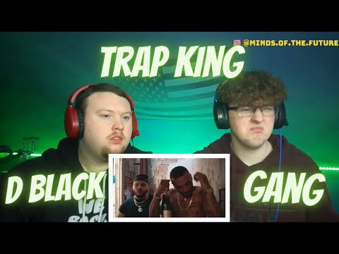 Trap King x D black - Gang (Official Music Video) | Reaction!!