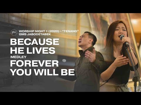 BECAUSE HE LIVES medley FOREVER YOU WILL BE - Worship Night 1 (2020) GMS Jabodetabek