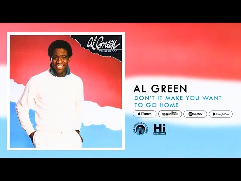 Al Green - Don't It Make You Want to Go Home (Official Audio)