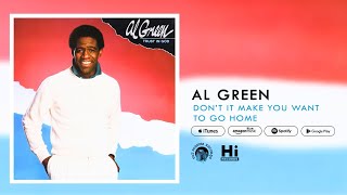 Al Green - Don't It Make You Want to Go Home (Official Audio)