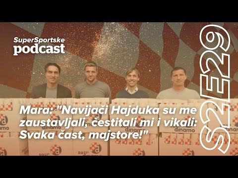 SuperSportske podcast S2E29 - Mara: "Navijači Hajduka su me zaustavljali i vikali mi: Svaka čast!"