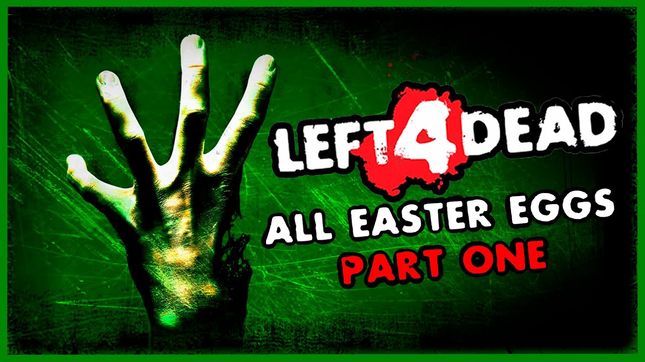 ALL EASTER EGGS/REFERENCES IN LEFT 4 DEAD - Part One | Left 4 Life