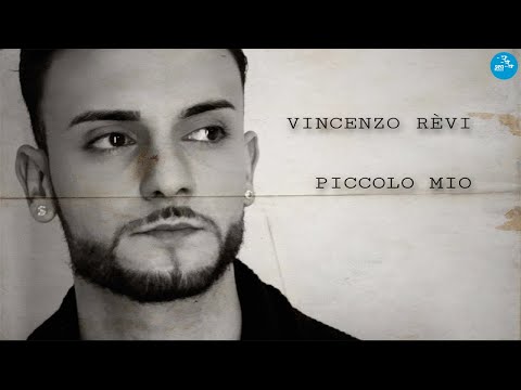 Vincenzo Rèvi - Piccolo mio ( Ufficiale 2022 )