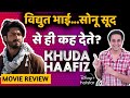 Vidyut भाई, Sonu Sood से ही बोल देते |  Khuda Haafiz Movie Review | Vidyut Jammwal| RJ Rauna
