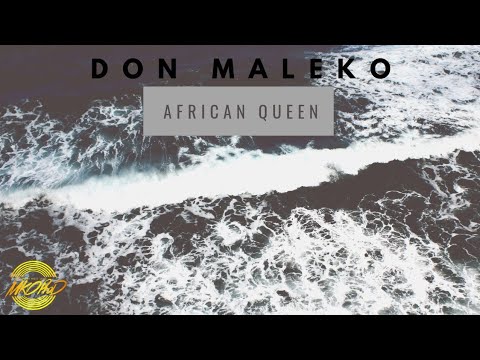 DON MALEKO "AFRICAN QUEEN"