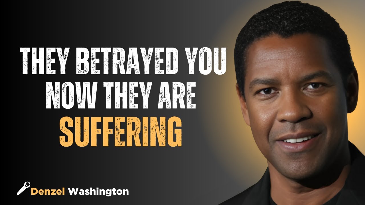 They Betrayed You, Now They Are Suffering#motivation #inspiration #denzelwashington #speech
