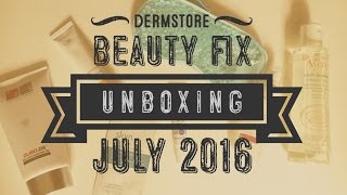 Dermstore Beautyfix Unboxing- July 2016