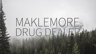 Macklemore feat. Ariana DeBoo | Drug Dealer [Lyrics]