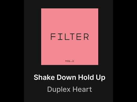 Shake Down Hold Up - Duplex Heart
