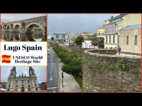 Lugo Spain - Only Remaining City Surrounded by Original Roman Walls - UNESCO World Heritage Site