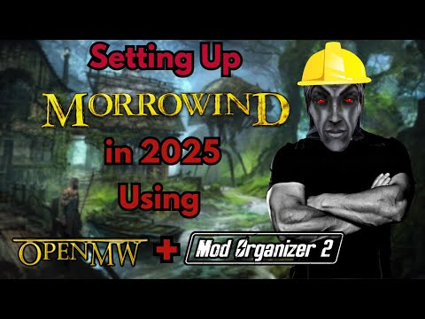 Setting up Morrowind using OpenMW and Mod Organizer
