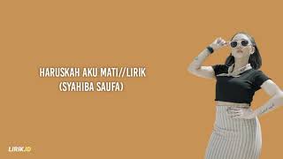 Download lagu HARUSKAH AKU MATI//LIRIK, (syahiba saufa) mp3