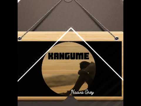 Kangume - Naava Grey (Official Audio)