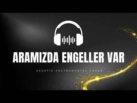 Aramızda Engeller Var (Ferdi Tayfur) - Akustik Enstrümantal Fon Müziği