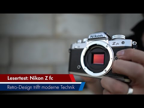 Nikon Z fc | Moderne Technik trifft schicke Retrooptik [Deutsch | Lesertest]