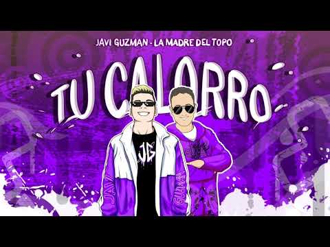 Javi Guzman, La Madre Del Topo - Tu Calorro (Estopa)