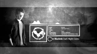 Blackink - Dark Night Outro (H0llyLP Outro)