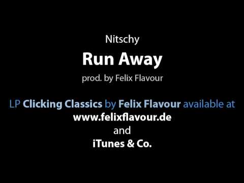 Nitschy - Run Away (prod. by Felix Flavour)