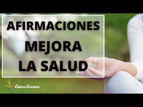 Afirmaciones positivas para mejorar la salud