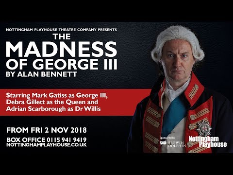 The Madness of George III at Nottingham Playhouse | Trailer