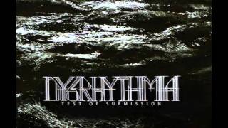 Dysrhythmia - Test of Submission