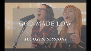 God Made Low [Acoustic Sessions]