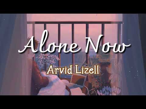 ARVID LIZELL - Alone Now [Lyrics Video]