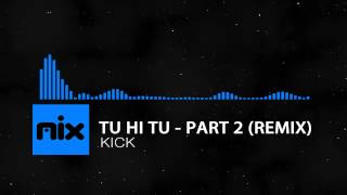 ▶ Kick - Tu Hi Tu  Part 2 (Remix) Full Song | Lyrics █ мιхoιd █