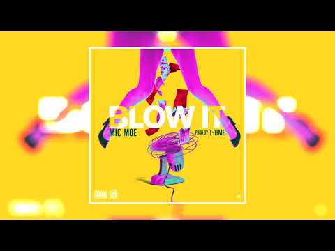 MIC MOE - Blow It