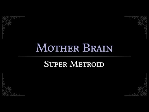 Super Metroid: Mother Brain Arrangement