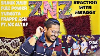 Shauk Nahi | Reaction Video | Full Power (Yungsta &amp; Frappe Ash ) Ft. MC Altaf | SQuaD ZNZ