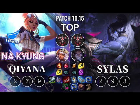 AF Na Kyung Qiyana vs Sylas Top - KR Patch 10.15