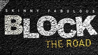 Skinny Fabulous - Block The Road "2017 Release" (Saint Vincent)