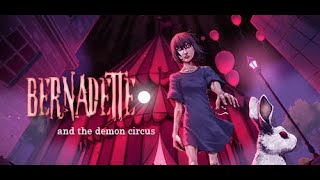 Bernadette and the Demon Circus Demo # 1
