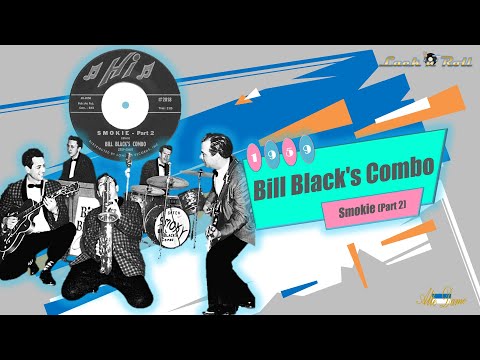 Bill Black’s Combo - Smokie (Part 2) (1959)
