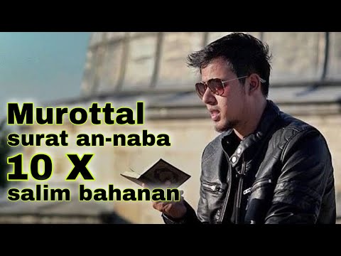 surat an naba | merdu 10 X | salim bahanan | murottal untuk hapalan