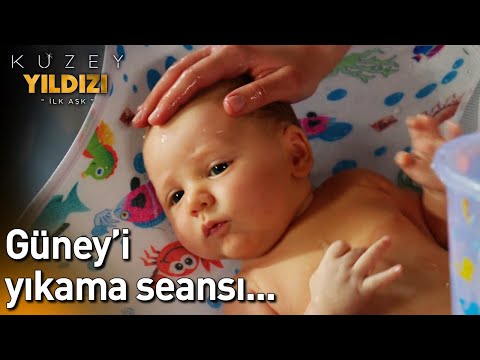 Güney'i Yıkama Seansı...👼🧑‍🍼 - Kuzey Yıldızı İlk Aşk
