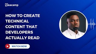 How to Create Technical Content That Developers Actually Read