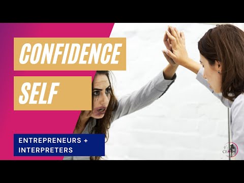Self-Confidence Training Tips for Interpreters and Entrepreneurs  | Faviola the CEO Hustler